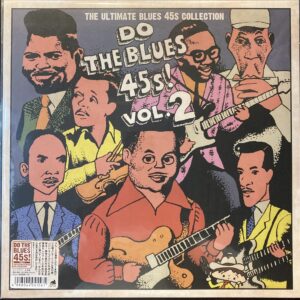 V.A / DO THE BLUES 45s! Vol.2 The Ultimate Blues 45s Collection